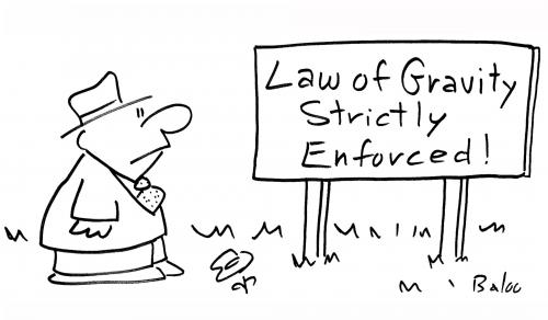 Law of Gravity Strictly Enforced